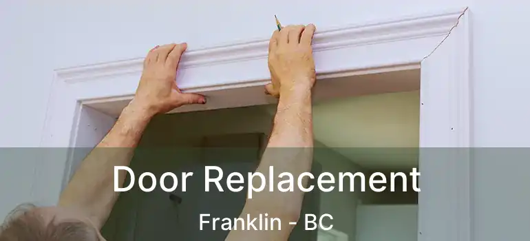 Door Replacement Franklin - BC