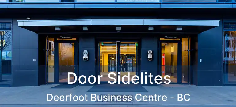 Door Sidelites Deerfoot Business Centre - BC