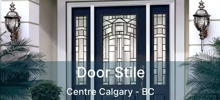 Door Stile Centre Calgary - BC