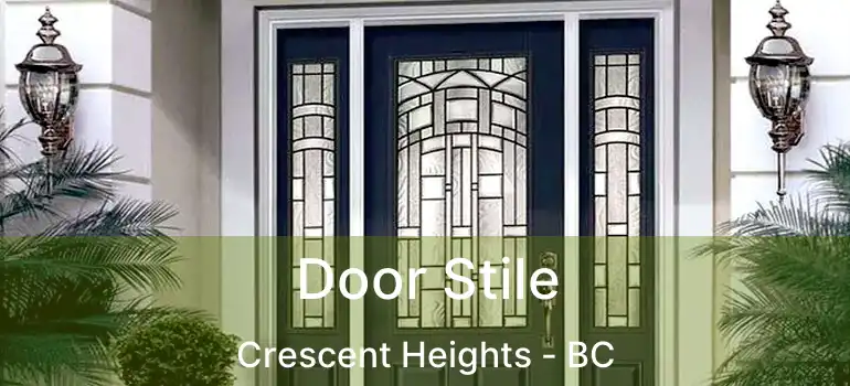 Door Stile Crescent Heights - BC