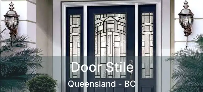 Door Stile Queensland - BC