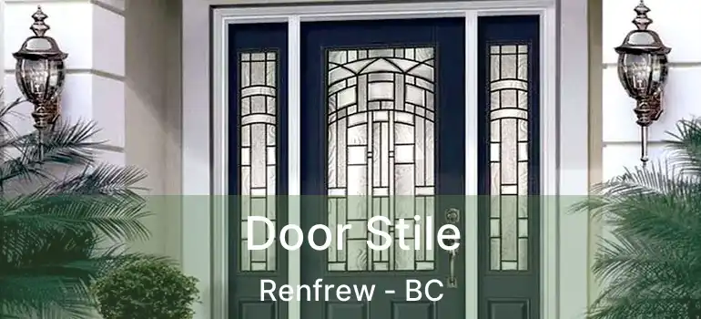 Door Stile Renfrew - BC