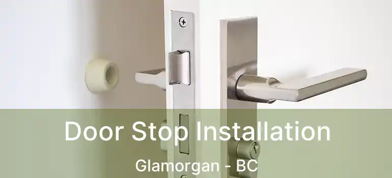 Door Stop Installation Glamorgan - BC