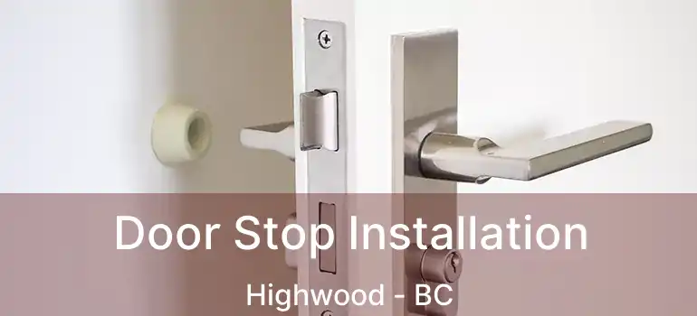 Door Stop Installation Highwood - BC