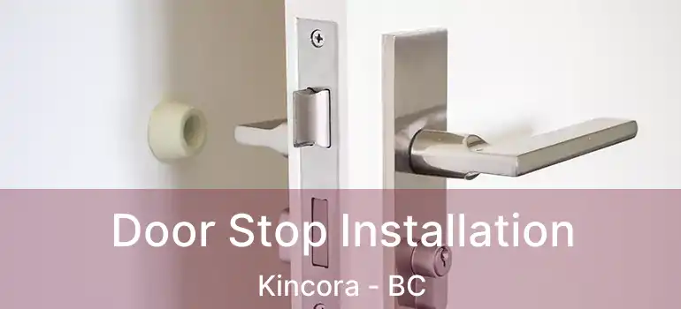 Door Stop Installation Kincora - BC
