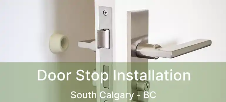 Door Stop Installation South Calgary - BC