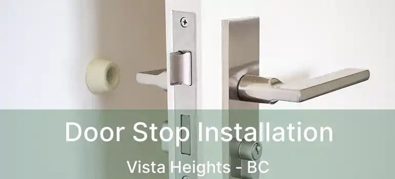 Door Stop Installation Vista Heights - BC