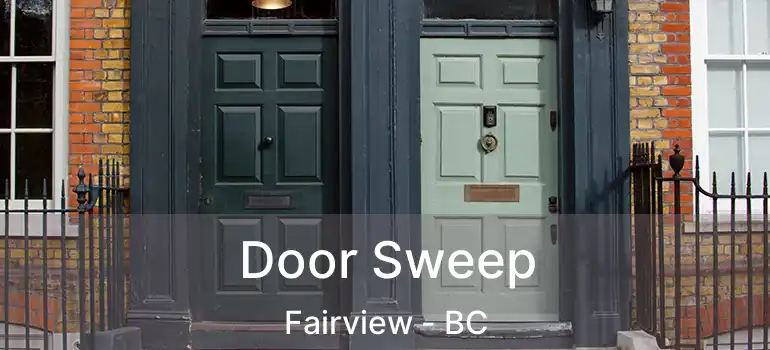 Door Sweep Fairview - BC