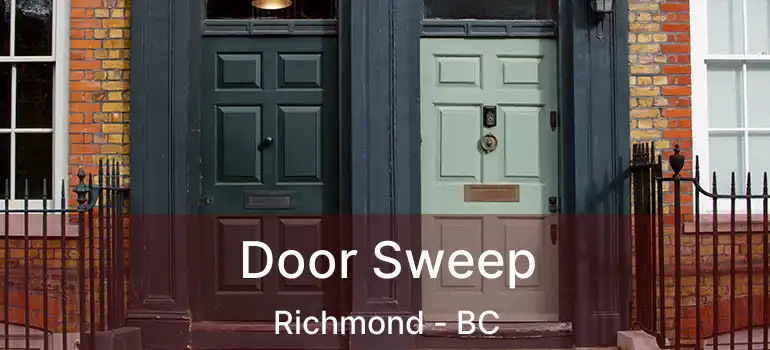 Door Sweep Richmond - BC