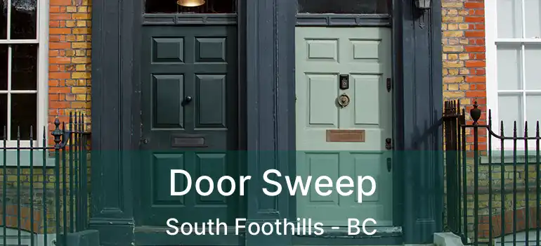 Door Sweep South Foothills - BC