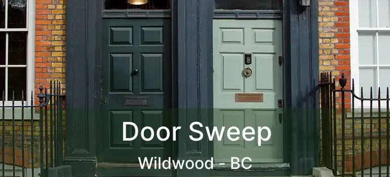 Door Sweep Wildwood - BC