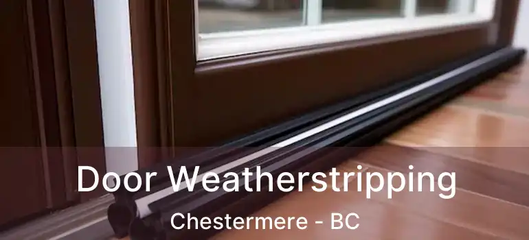 Door Weatherstripping Chestermere - BC