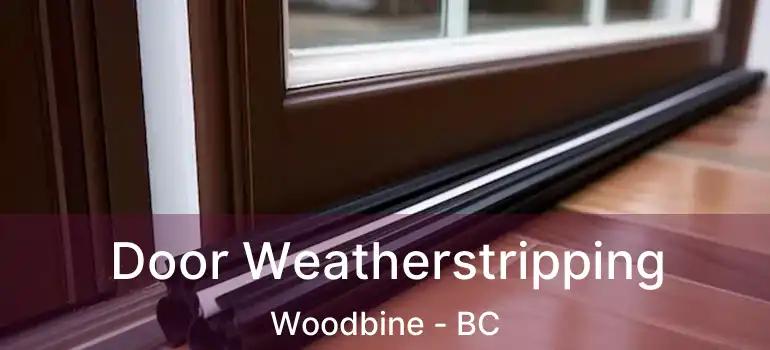 Door Weatherstripping Woodbine - BC