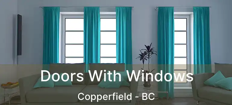 Doors With Windows Copperfield - BC