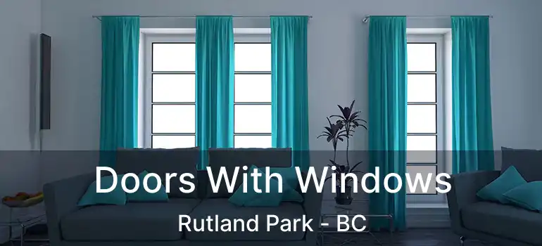Doors With Windows Rutland Park - BC