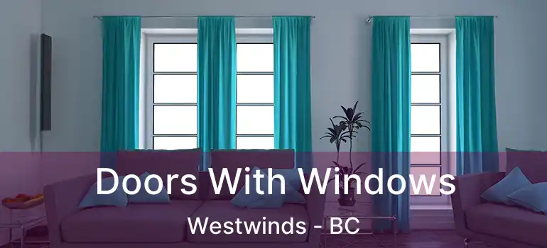 Doors With Windows Westwinds - BC