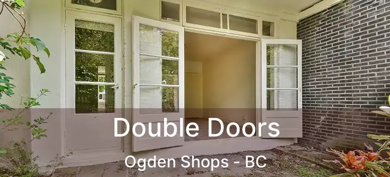 Double Doors Ogden Shops - BC