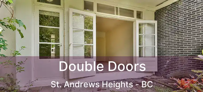 Double Doors St. Andrews Heights - BC