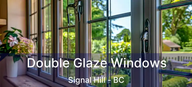 Double Glaze Windows Signal Hill - BC