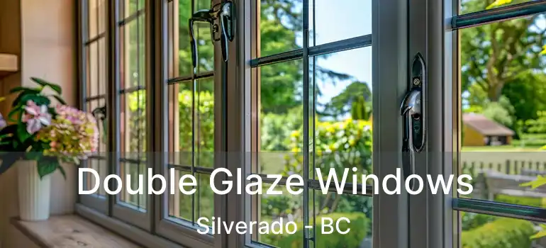 Double Glaze Windows Silverado - BC