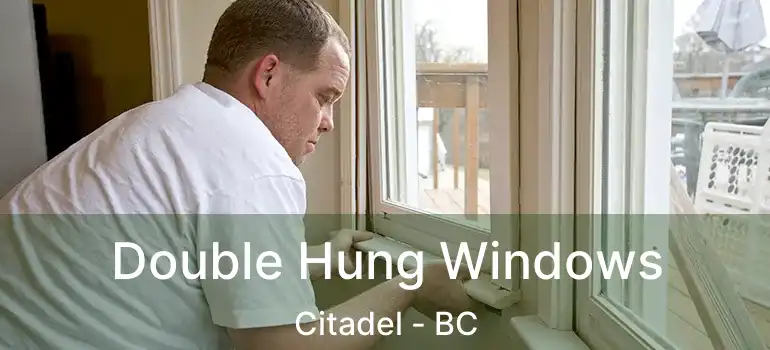 Double Hung Windows Citadel - BC