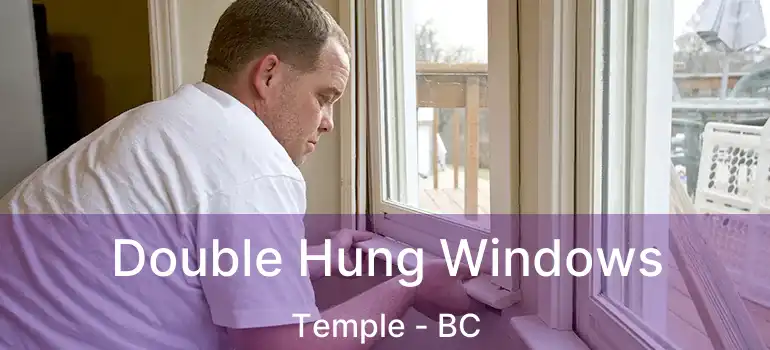 Double Hung Windows Temple - BC