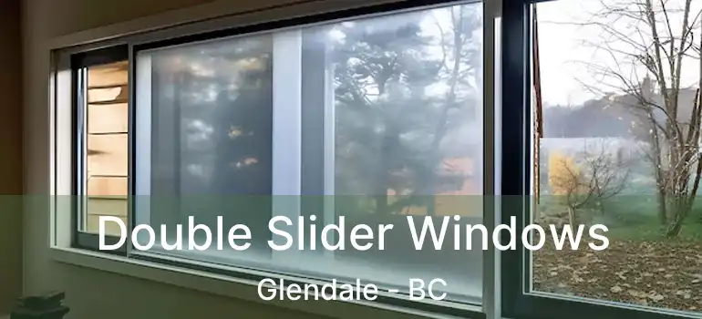 Double Slider Windows Glendale - BC