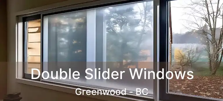Double Slider Windows Greenwood - BC