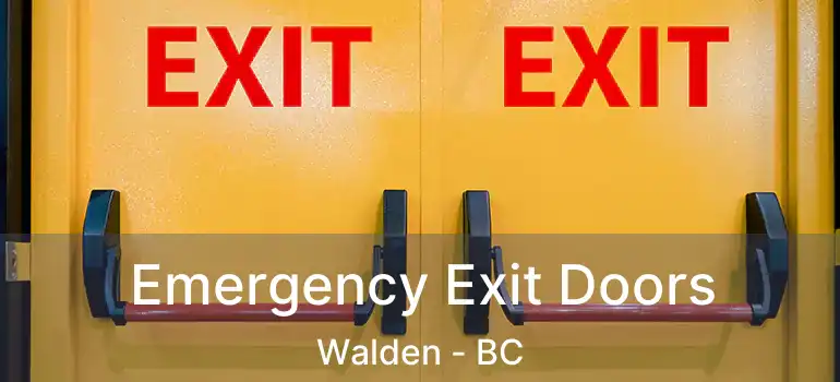 Emergency Exit Doors Walden - BC