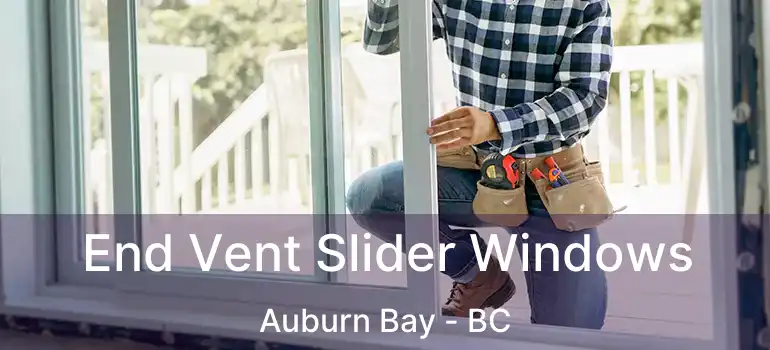 End Vent Slider Windows Auburn Bay - BC