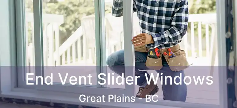 End Vent Slider Windows Great Plains - BC