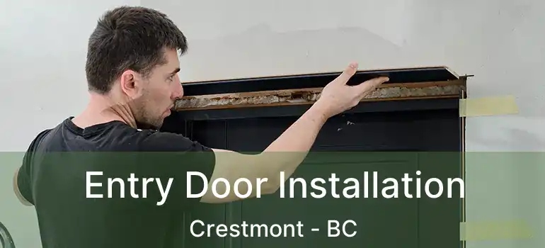 Entry Door Installation Crestmont - BC
