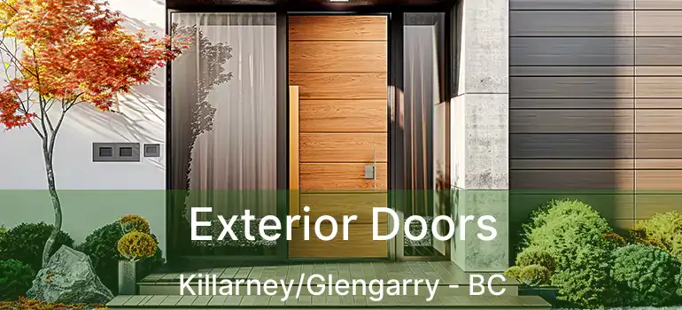 Exterior Doors Killarney/Glengarry - BC