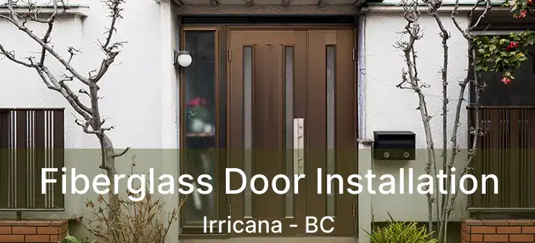 Fiberglass Door Installation Irricana - BC