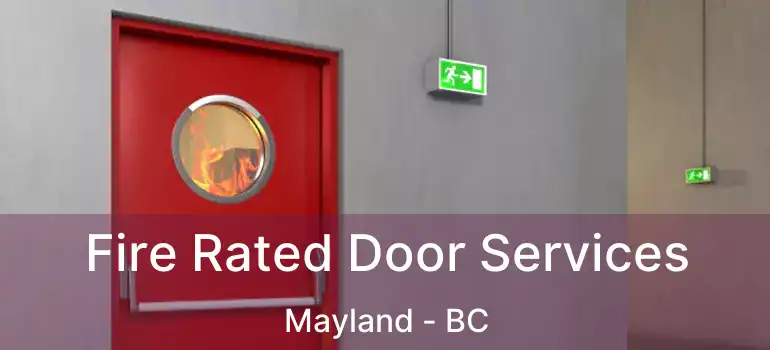 Fire Rated Door Services Mayland - BC