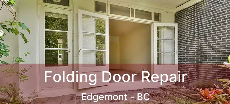 Folding Door Repair Edgemont - BC