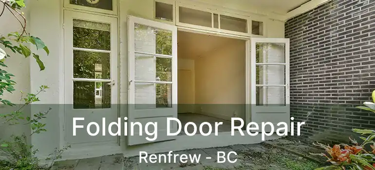 Folding Door Repair Renfrew - BC