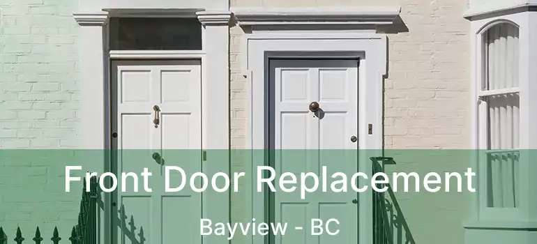 Front Door Replacement Bayview - BC