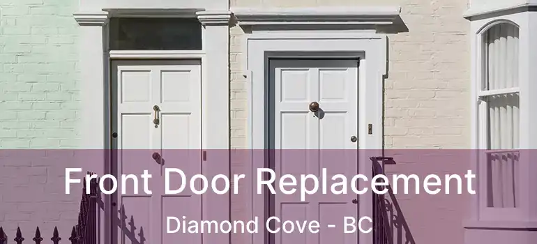 Front Door Replacement Diamond Cove - BC