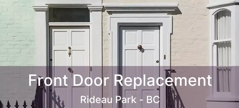 Front Door Replacement Rideau Park - BC