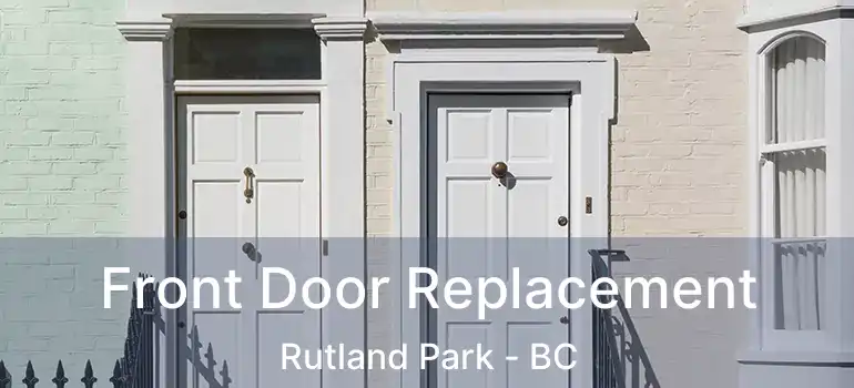 Front Door Replacement Rutland Park - BC