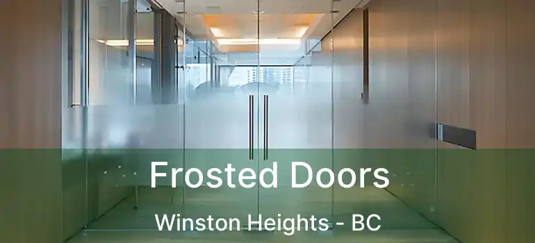 Frosted Doors Winston Heights - BC