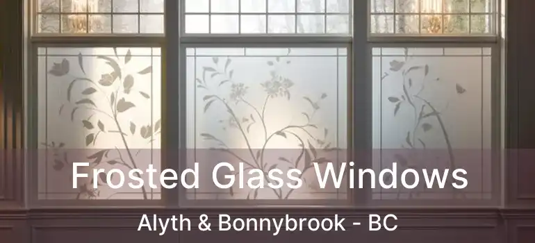 Frosted Glass Windows Alyth & Bonnybrook - BC