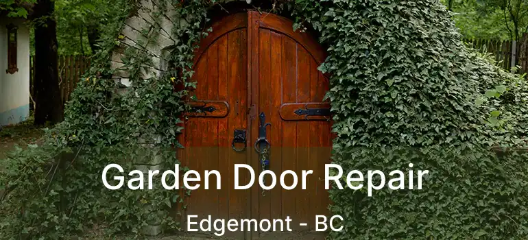 Garden Door Repair Edgemont - BC