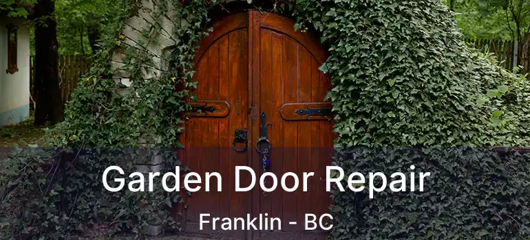 Garden Door Repair Franklin - BC