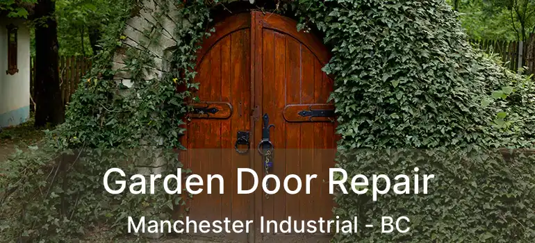 Garden Door Repair Manchester Industrial - BC