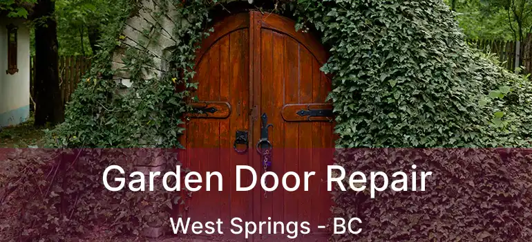 Garden Door Repair West Springs - BC