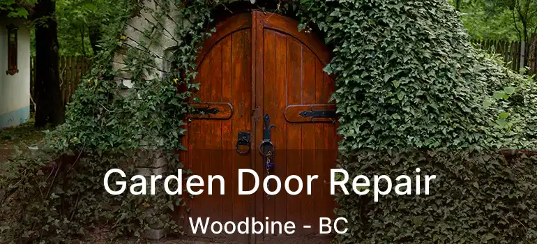 Garden Door Repair Woodbine - BC
