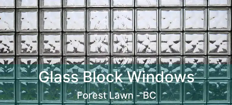 Glass Block Windows Forest Lawn - BC