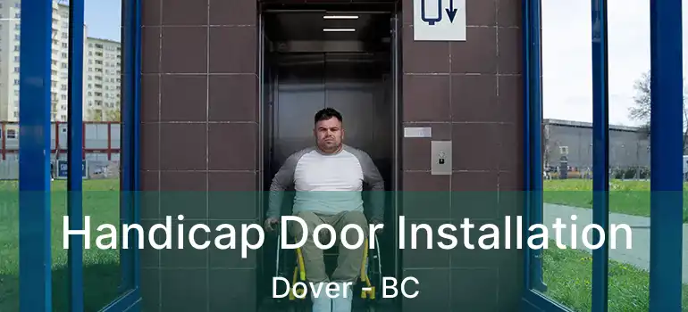 Handicap Door Installation Dover - BC